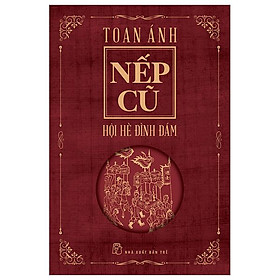 Nếp Cũ – Hội Hè Đình Đám