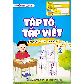 Tập Tô Tập Viết - Giúp Bé Tự Tin Vào Lớp 1 - Quyển 2 (ND) 