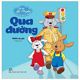 Bé tập kể chuyện - qua đường