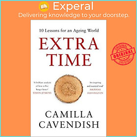 Hình ảnh Sách - Extra Time : 10 Lessons for Living Longer Better by Camilla Cavendish (UK edition, paperback)
