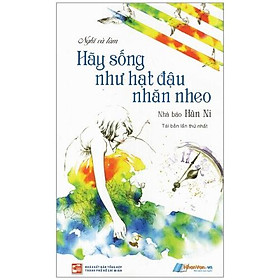 Hãy Sống Như Hạt Đậu Nhăn Nheo