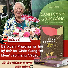 CHÂN CỨNG ĐÁ MỀM – Hồi ký – Xuân Phượng – NXB Tổng hợp TP.HCM
