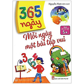 365 Ngày Mỗi Ngày Một Bài Tập Vui (Dành Cho Trẻ 5+)