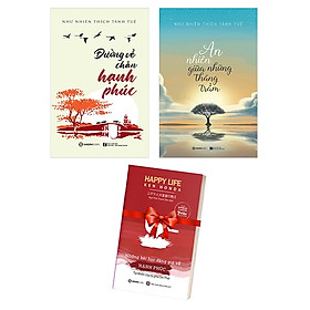 Bộ Sách An Nhiên Giữa Những Thăng Trầm + Đường Về Chân Hạnh Phúc (Bộ 2 Cuốn) - Tặng Kèm Sách: Những Bài Học Đáng Giá Về Hạnh Phúc