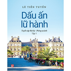 Bộ 2 Tập: Dấu ấn Lữ Hành - Tập 1 + Nhìn Ra Thế Giới - Tập 2