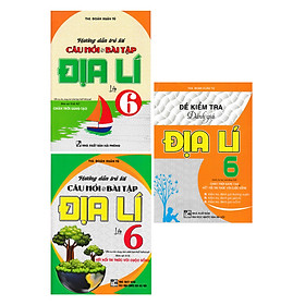 Combo Hướng Dẫn Trả Lời Câu Hỏi Và Bài Tập Địa Lí Lớp 6 + Đề Kiểm Tra Đánh Giá Địa Lí Lớp 6 (Bám Sát SGK Chân Trời Sáng Tạo Và Kết Nối Tri Thức Với Cuộc Sống) (3 Cuốn) _HA