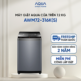 Máy giặt Aqua 7.2 kg AWM72-316K(S) - Bảo hành 2 năm - Hỗ trợ lắp đặt - Hàng chính hãng