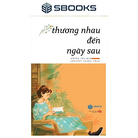 Sách - Thương Nhau Đến Ngày Sau - SBOOKS