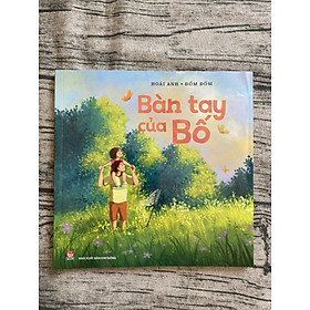 Bàn Tay Của Bố (Tái Bản)