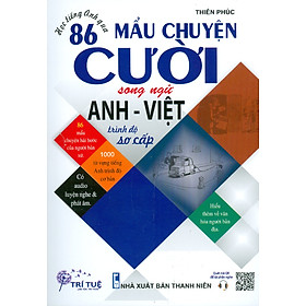 Học Tiếng Anh Qua 86 Mẩu Chuyện Cười Song Ngữ Anh - Việt: Trình Độ Sơ Cấp