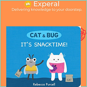Sách - Cat & Bug: It's Snack Time! by Rebecca Purcell (UK edition, Board Book)