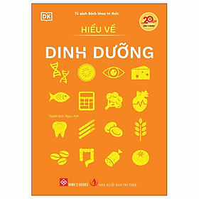 Sách Tủ Sách Bách Khoa Tri Thức - Hiểu Về Dinh Dưỡng