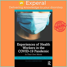 Sách - Experiences of Health Workers in the COVID-19 Pandemic - In Their Own Wo by Marie Bismark (UK edition, paperback)