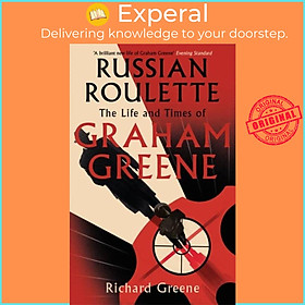 Sách - Russian Roulette - 'A brilliant new life of Graham Greene' - Evening St by Richard Greene (UK edition, paperback)