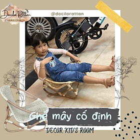 GHẾ MÂY TRẺ EM CỐ ĐỊNH- ghế mây cho bé ngồi ăn- ghế mây decor phòng