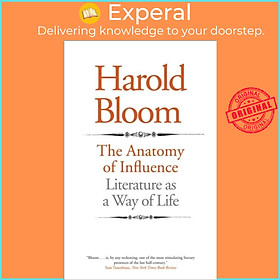 Sách - The Anatomy of Influence - Literature as a Way of Life by Harold Bloom (UK edition, paperback)