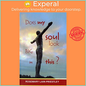 Sách - Does My Soul Look Big in This? by The Venerable Rosemary Lain-Priestley (UK edition, paperback)