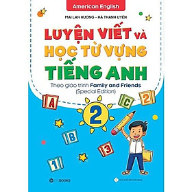 Sách – Luyện Viết Và Học Từ Vựng Tiếng Anh 2 – Mai Lan Hương
