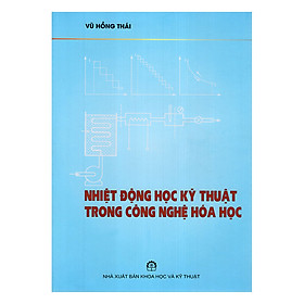 [Download Sách] Nhiệt Động Học Kỹ Thuật Trong Công Nghệ Hóa Học