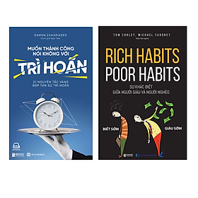 Hình ảnh Sách Phát Triển Bản Thân: Rich Habits - Poor Habits Sự khác biệt giữa người giàu và người nghèo Và Muốn thành công nói không với trì hoãn – 21 nguyên tắc vàng đập tan sự trì hoãn (2 Cuốn)