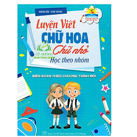 Sách - Luyện viết chữ hoa - chữ nhỏ học theo nhóm (HA)