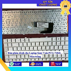 Bàn phím dùng cho Laptop Sony Vaio PCG-7184L - Màu trắng  - Hàng Nhập Khẩu New Seal