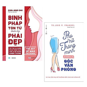 Combo 2 Cuốn Sách Kỹ Năng Cho Phái Đẹp: Binh Pháp Tôn Tử Dành Cho Phái Đẹp + Phụ Nữ Thông Minh Không Ở Góc Văn Phòng (Tái Bản) / Sách Tư Duy - Kỹ Năng Sống Hay (Tặng Kèm Bookmark Thiết Kế Happy Life)