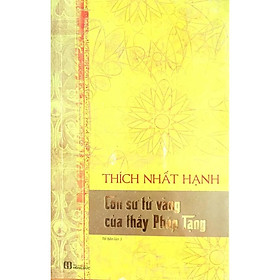 Thích Nhất Hạnh - Con Sư Tử Vàng Của Thầy Pháp Tạng