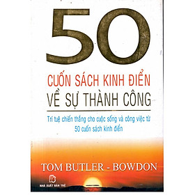 Nơi bán 50 Cuốn Sách Kinh Điển Về Sự Thành Công - Trí Tuệ Chiến Thắng  cho cuộc sống và công việc từ 50 cuốn  sách kinh điển - Giá Từ -1đ