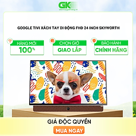 Mua 24P6300 - Google Tivi Xách Tay Di Động FHD 24 Inch Skyworth - Hàng Chính Hãng