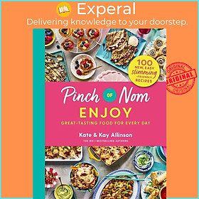 Sách - Pinch of Nom Enjoy - Great-tasting Food For Every Day by Kate Allinson (UK edition, hardcover)