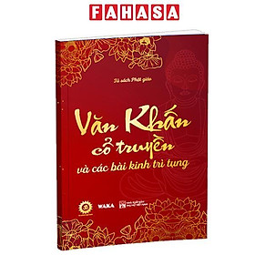 Sách - Văn Khấn Cổ Truyền Và Các Bài Kinh Trì Tụng