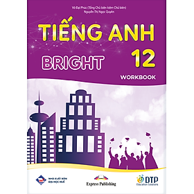 Sách - Dtpbooks - Tiếng Anh 12 Bright - Workbook (Sách bài tập)