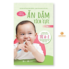 Sách - Cẩm nang ăn dặm tích cực – Tập 1 - Thái Hà Books - Nhà Xuất Bản Lao Động