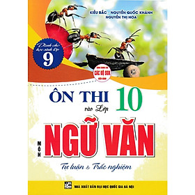 Sách - Ôn Thi Vào Lớp 10 Môn Ngữ Văn - Tự Luận Và Trắc Nghiệm (Dùng Chung Cho Các Bộ SGK Hiện Hành) - HA