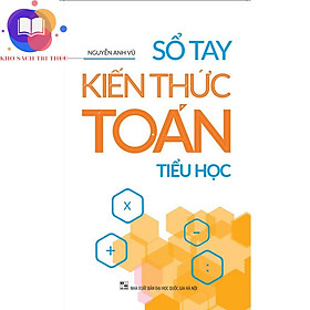 Sách - Sổ Tay Kiến Thức Toán Tiểu Học