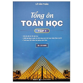 Tổng Ôn Toán Học - Tập 1