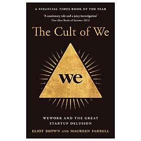 Hình ảnh sách The Cult Of We : Wework And The Great Start-up Delusion
