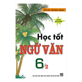 Học tốt Ngữ Văn 6 Tập 2