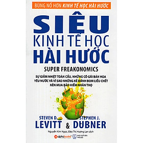 Siêu Kinh Tế Học Hài Hước (Tái Bản) (Tặng Kèm Tickbook)