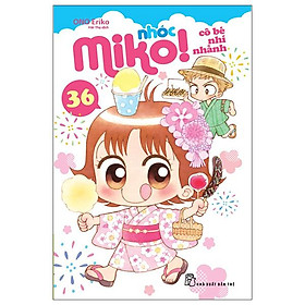 Nhóc Miko! Cô Bé Nhí Nhảnh - Tập 36