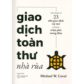 Hình ảnh GIAO DỊCH TOÀN THƯ NHÀ RÙA Câu chuyện về 23 nhà giao dịch tay mơ trở thành triệu phú trong đêm