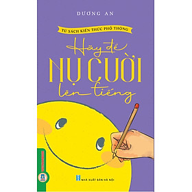 Hãy Để Nụ Cười Lên Tiếng (Tái bản 2025)