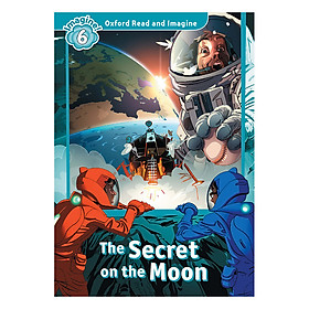 Oxford Read And Imagine Level 6: The Secret on the Moon
