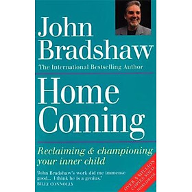 Sách - Homecoming : Reclaiming & championing your inner child by John Bradshaw (UK edition, paperback)