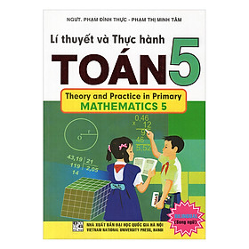 Lí Thuyết Và Thực Hành Toán Lớp 5 (Song Ngữ)