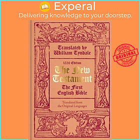 Sách - The New Testament translated by William Tyndale - The First English Bi by William Tyndale (UK edition, hardcover)