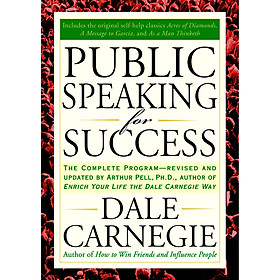 [Download Sách] Public Speaking for Success: The Complete Program, Revised and Updated