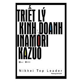 Hình ảnh Sách - Triết Lý Kinh Doanh Của Inamori Kazuo