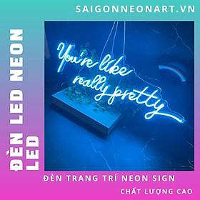 Mua Đèn trang trí Led neon sign YOU RE LIKR REALLY PRETTY  trang trí tường  trang trí nhà  trang trí cửa hàng